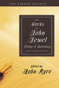Cover of The Works of John Jewel, Bishop of Salisbury