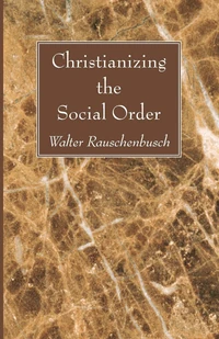 Cover of Christianizing the Social Order