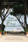 Cover of Pope Urban VIII and Pope Alexander VII: Selected Poetry