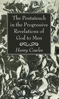 Cover of The Pentateuch in the Progressive Revelations of God to Men