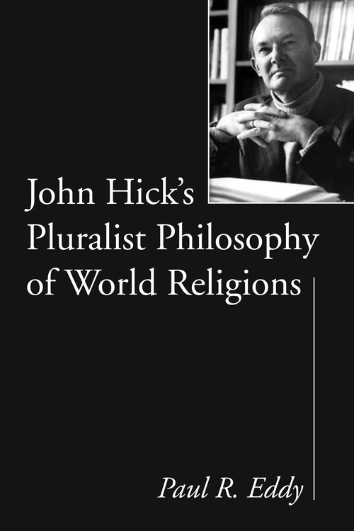 Cover of John Hick’s Pluralist Philosophy of World Religions