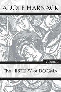 Cover of History of Dogma, Volume 7