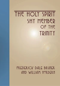 Cover of The Holy Spirit - Shy Member of the Trinity
