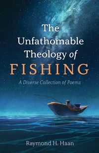 Cover of The Unfathomable Theology of Fishing