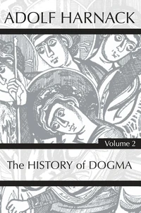 Cover of History of Dogma, Volume 2