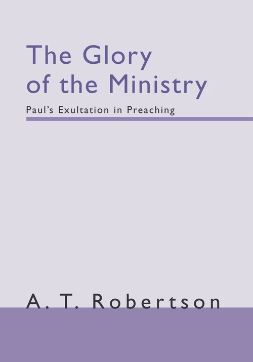 Cover of The Glory of the Ministry