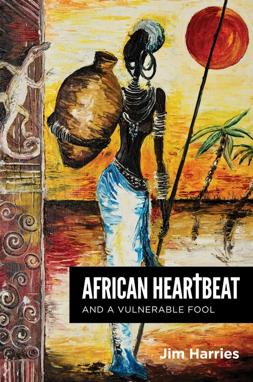 Cover of African Heartbeat and A Vulnerable Fool