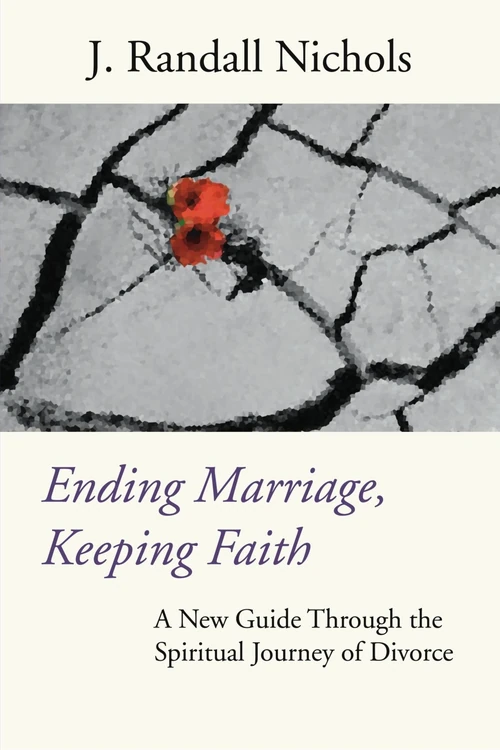 Cover of Ending Marriage, Keeping Faith