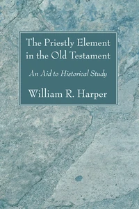 Cover of The Priestly Element in the Old Testament