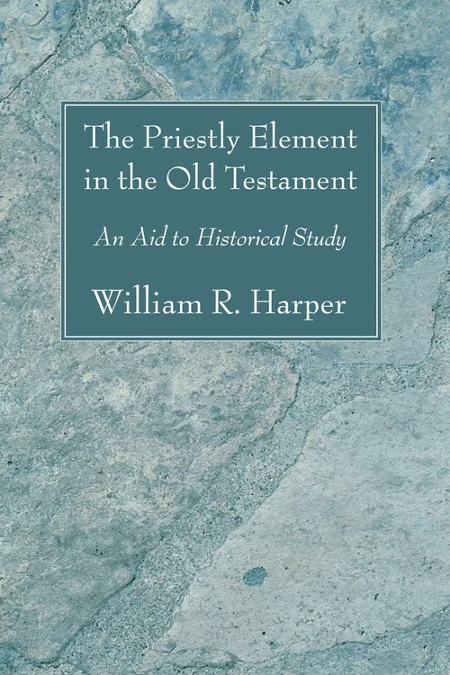 Cover of The Priestly Element in the Old Testament