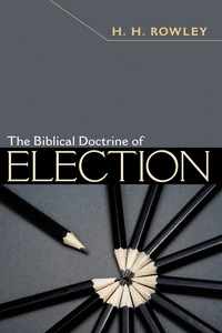 Cover of The Biblical Doctrine of Election
