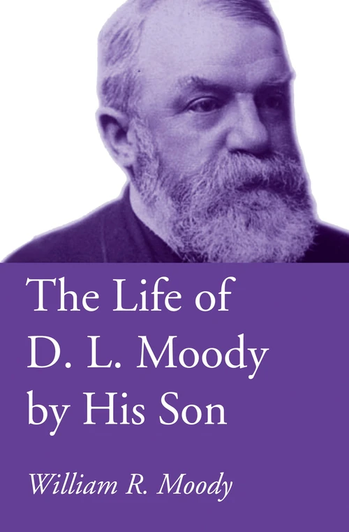 Cover of The Life of D. L. Moody by His Son