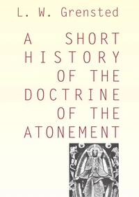 Cover of A Short History of the Doctrine of the Atonement
