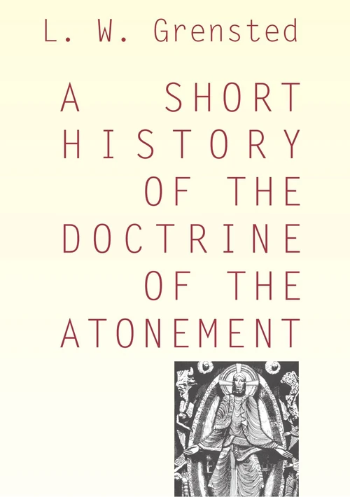 Cover of A Short History of the Doctrine of the Atonement