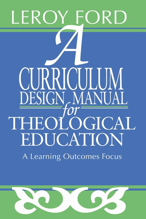 Cover of A Curriculum Design Manual for Theological Education