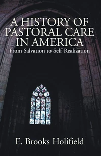 Cover of A History of Pastoral Care in America
