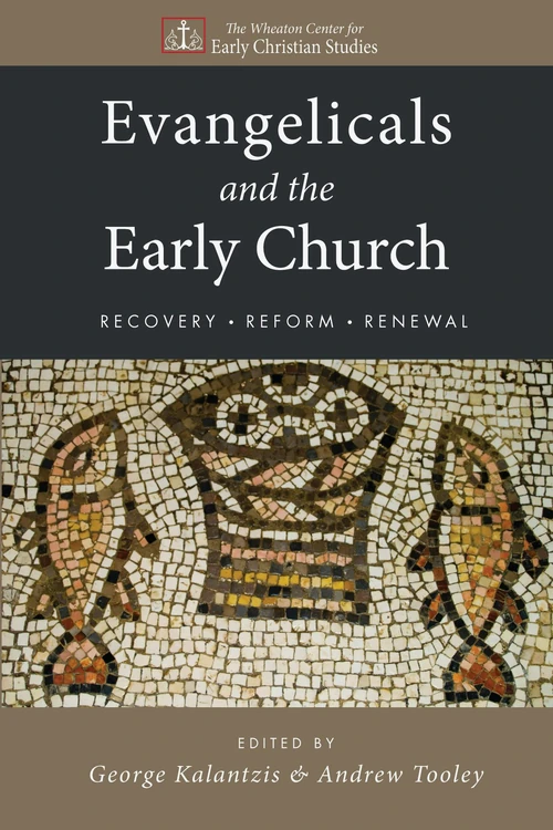 Cover of Evangelicals and the Early Church