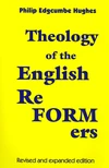 Cover of Theology of the English Reformers, Revised and Expanded Edition