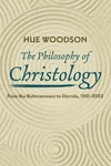 Cover of The Philosophy of Christology