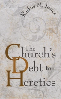 Cover of The Church's Debt to Heretics