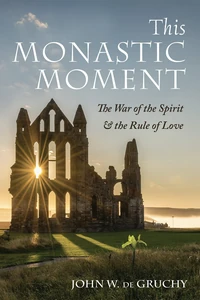 Cover of This Monastic Moment