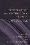 Cover of Proselytism and Orthodoxy in Russia