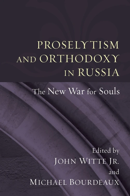 Cover of Proselytism and Orthodoxy in Russia