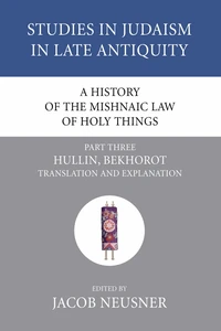 Cover of A History of the Mishnaic Law of Holy Things, Part 3