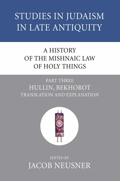 Cover of A History of the Mishnaic Law of Holy Things, Part 3