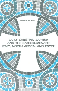 Cover of Early Christian Baptism and the Catechumenate