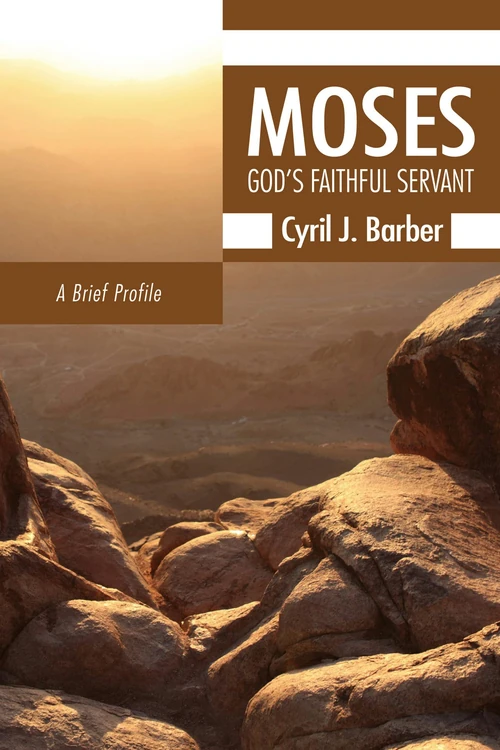 Cover of Moses: God’s Faithful Servant