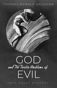 Cover of God and The Twelve Problems of Evil