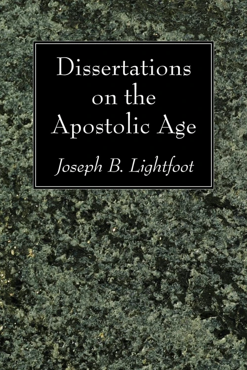 Cover of Dissertations on the Apostolic Age