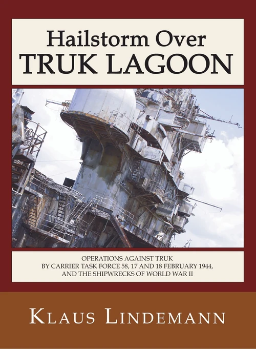 Cover of Hailstorm Over Truk Lagoon, Second Edition