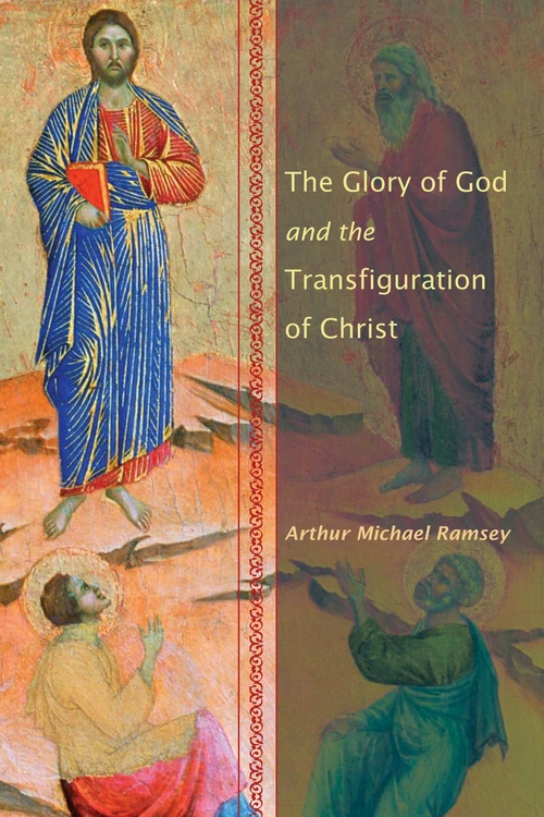Cover of The Glory of God and the Transfiguration of Christ