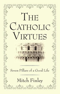 Cover of The Catholic Virtues