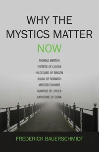 Cover of Why the Mystics Matter Now