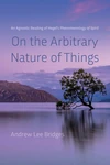 Cover of On the Arbitrary Nature of Things