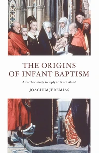 Cover of The Origins of Infant Baptism