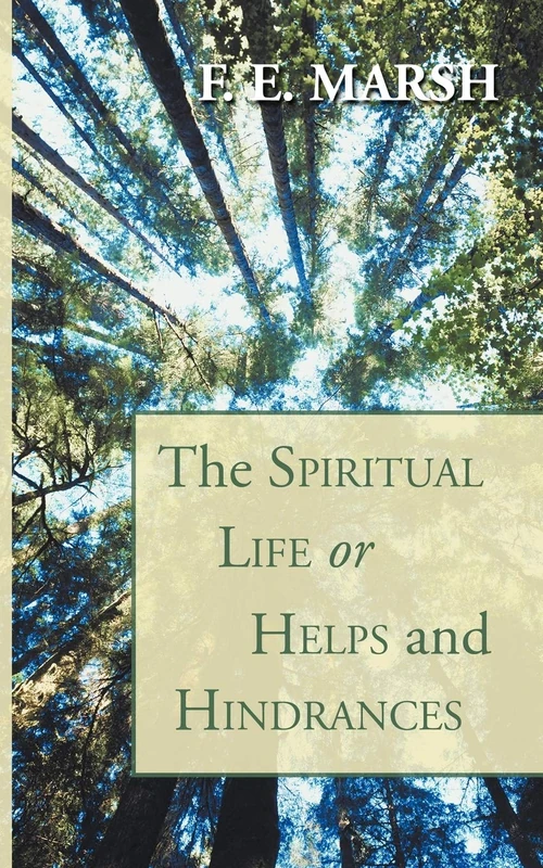 Cover of The Spiritual Life, or Helps and Hindrances