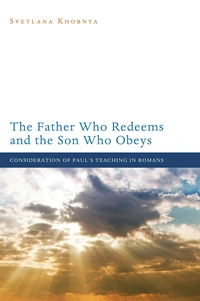 Cover of The Father Who Redeems and the Son Who Obeys