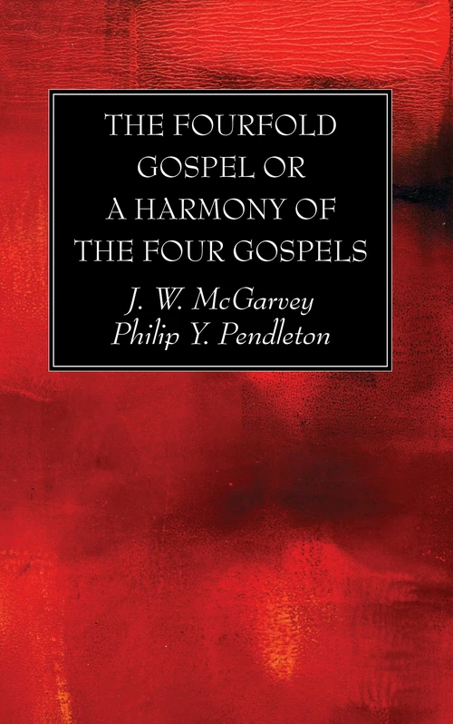Cover of The Fourfold Gospel or a Harmony of the Four Gospels
