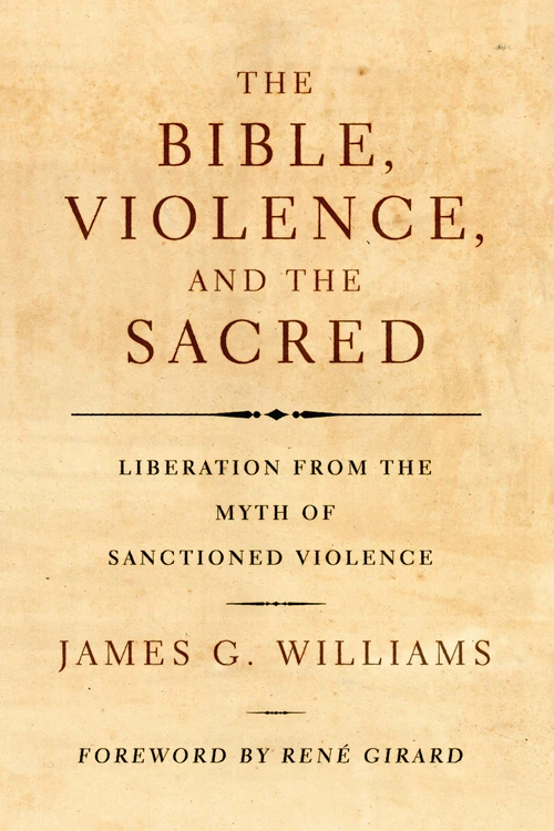 Cover of The Bible, Violence, and the Sacred