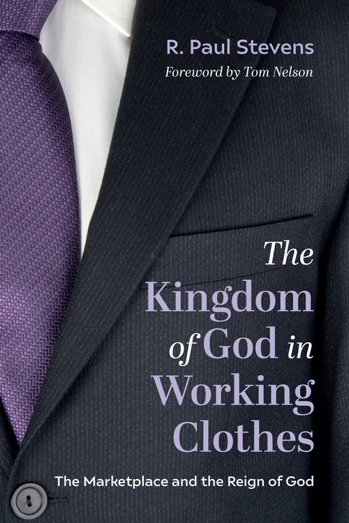 Cover of The Kingdom of God in Working Clothes