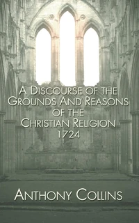 Cover of A Discourse of the Grounds and Reasons of the Christian Religion 1724