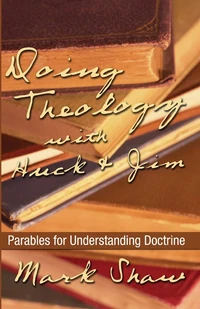 Cover of Doing Theology with Huck and Jim