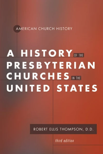 Cover of A History of the Presbyterian Churches in the United States
