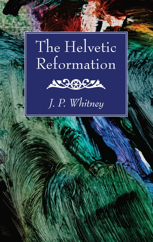 Cover of The Helvetic Reformation