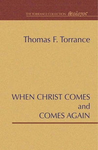 Cover of When Christ Comes and Comes Again