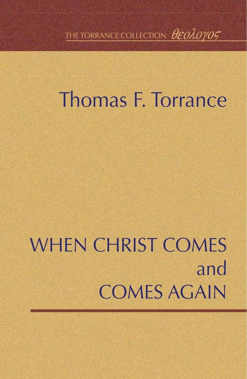 Cover of When Christ Comes and Comes Again